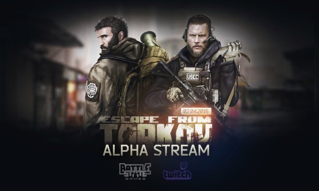 Escape from Tarkov alpha stream - Изображение 1 Escape from Tarkov alpha stream - Изображение 1