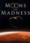 Moons of Madness